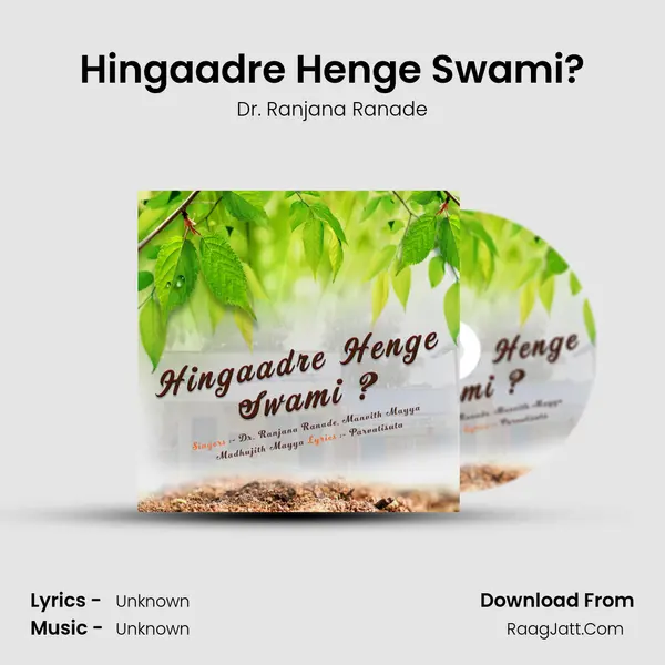 Hingaadre Henge Swami? MP3 Song by Dr. Ranjana Ranade Cover