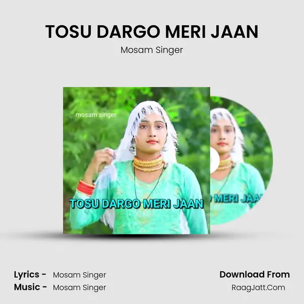 TOSU DARGO MERI JAAN mp3 song