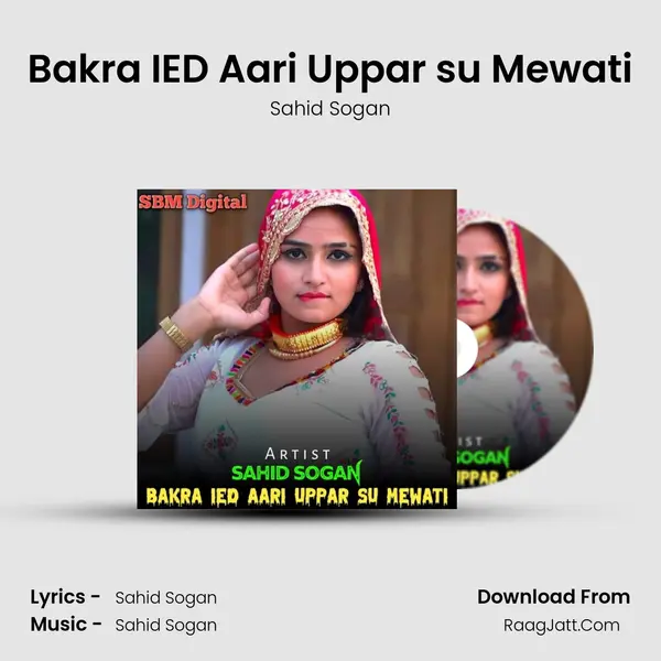 Bakra IED Aari Uppar su Mewati - Sahid Sogan