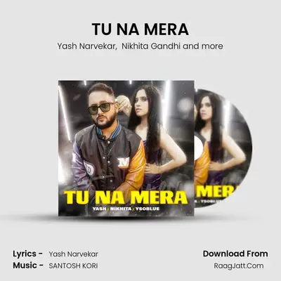 TU NA MERA mp3 song
