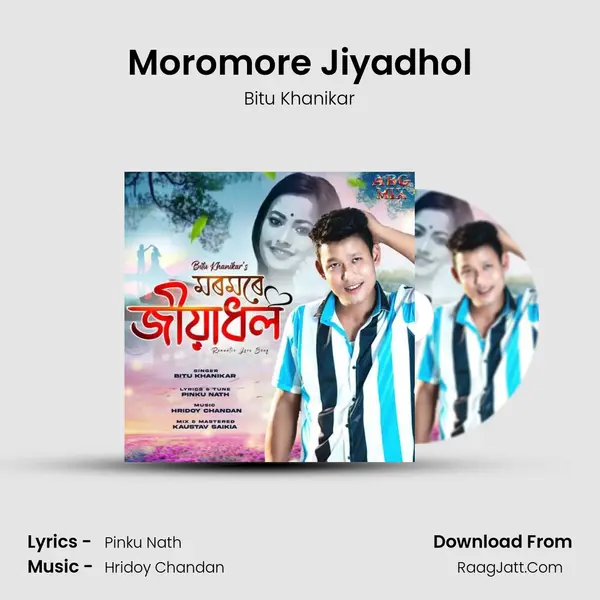 Moromore Jiyadhol MP3 Song by Bitu Khanikar Cover