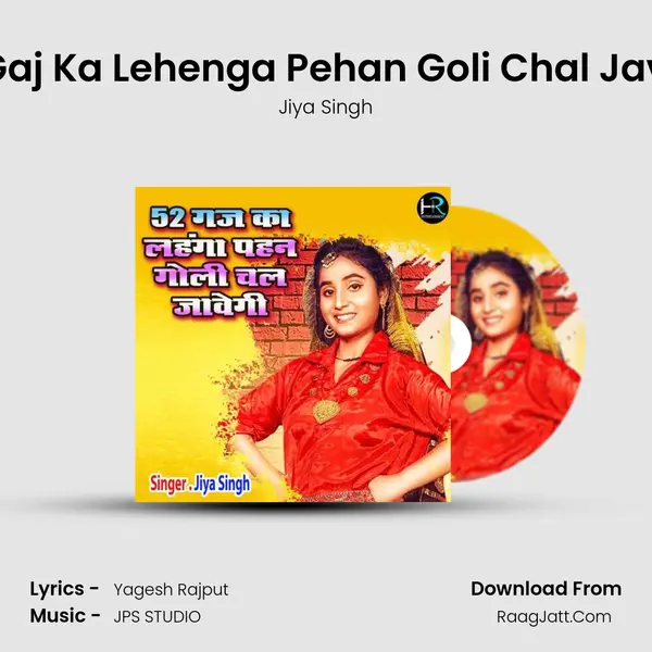 52 Gaj Ka Lehenga Pehan Goli Chal Javegi - Jiya Singh