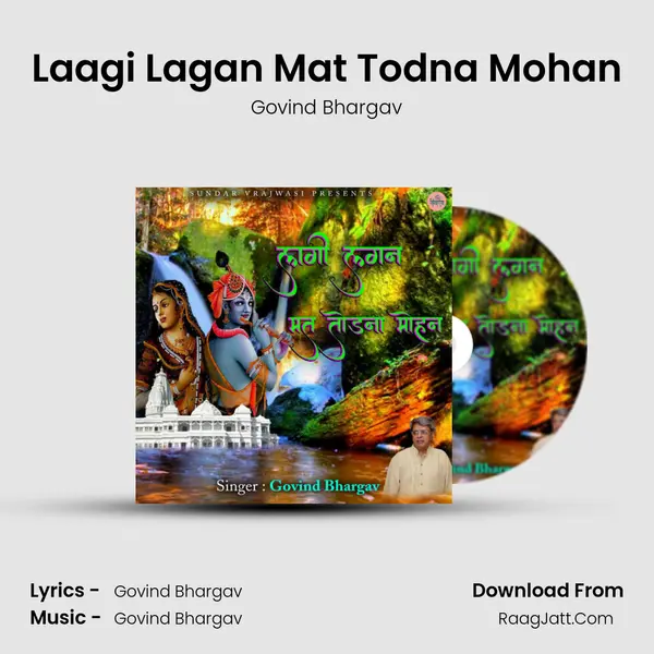 Laagi Lagan Mat Todna Mohan mp3 song