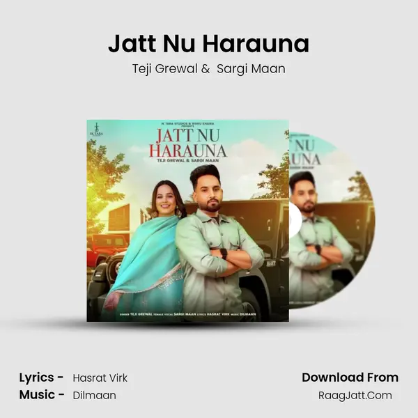 Jatt Nu Harauna - Teji Grewal