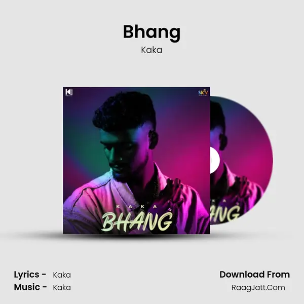 Bhang - Kaka