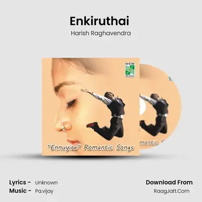 Enkiruthai (From 
