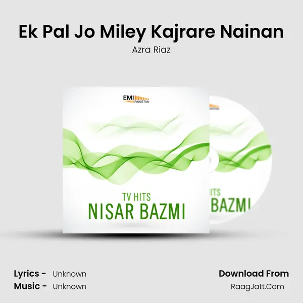 Ek Pal Jo Miley Kajrare Nainan MP3 Song by Azra Riaz Cover