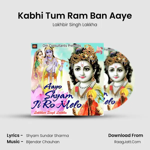 Kabhi Tum Ram Ban Aaye MP3 Song by Lakhbir Singh Lakkha Cover