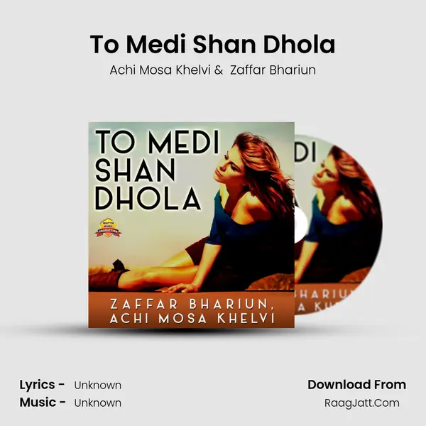 To Medi Shan Dhola MP3 Song by Achi Mosa Khelvi Cover