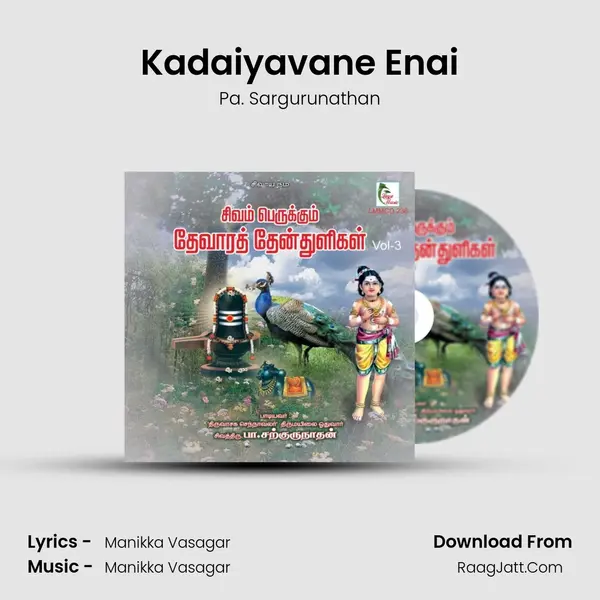 Kadaiyavane Enai MP3 Song by Pa. Sargurunathan Cover
