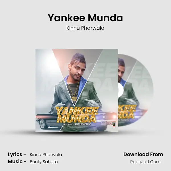 Yankee Munda - Kinnu Pharwala