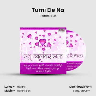 Tumi Ele Na MP3 Song by Indranil Sen Cover