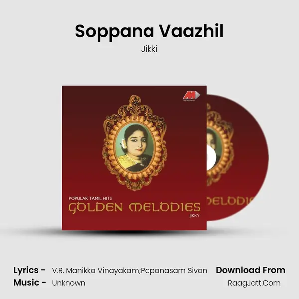 Soppana Vaazhil MP3 Song by Jikki Cover