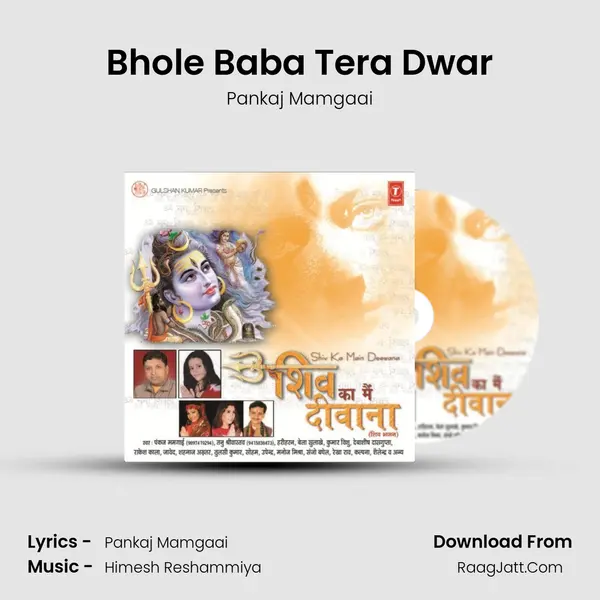 Bhole Baba Tera Dwar MP3 Song by Pankaj Mamgaai Cover