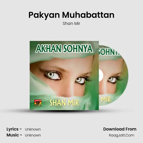 Pakyan Muhabattan MP3 Song by Shan Mir Cover