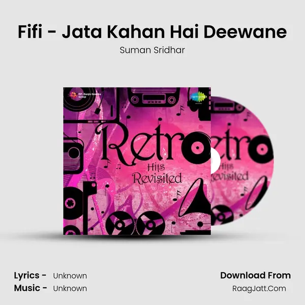 Fifi - Jata Kahan Hai Deewane MP3 Song by Suman Sridhar Cover