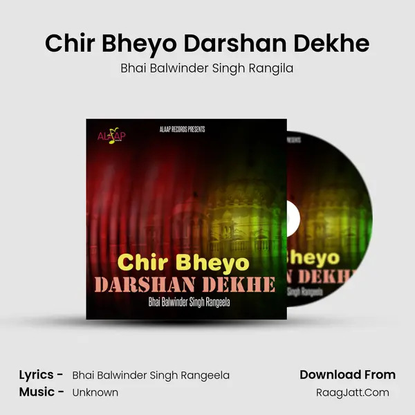Chir Bheyo Darshan Dekhe - Bhai Balwinder Singh Rangeela