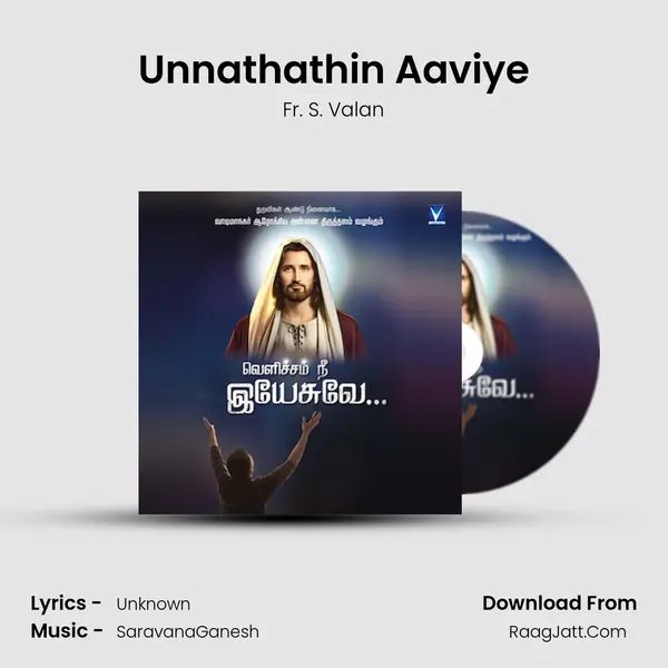 Unnathathin Aaviye MP3 Song by Fr. S. Valan Cover