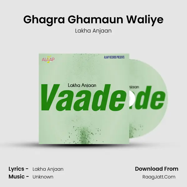 Ghagra Ghamaun Waliye MP3 Song by Lakha Anjaan Cover