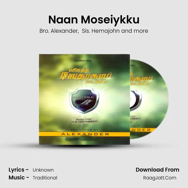 Naan Moseiykku MP3 Song by Bro. Alexander Cover
