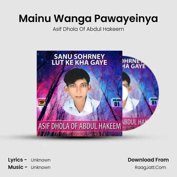 Mainu Wanga Pawayeinya MP3 Song by Asif Dhola Of Abdul Hakeem Cover