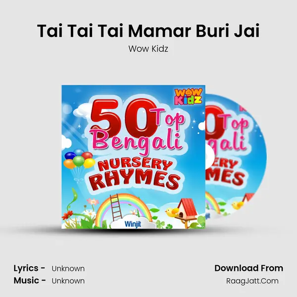 Tai Tai Tai Mamar Buri Jai MP3 Song by Wow Kidz Cover