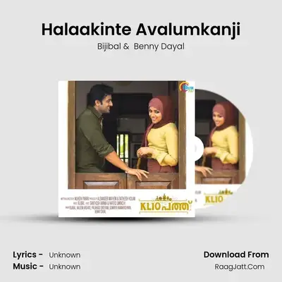 Halaakinte Avalumkanji MP3 Song by Bijibal Cover
