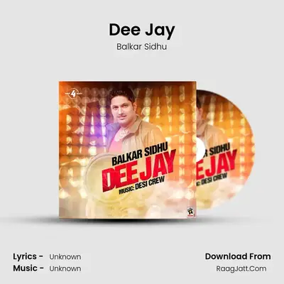 Dee Jay - Balkar Sidhu