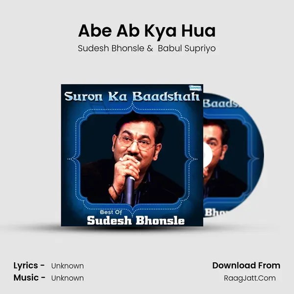 Abe Ab Kya Hua MP3 Song by Sudesh Bhonsle Cover