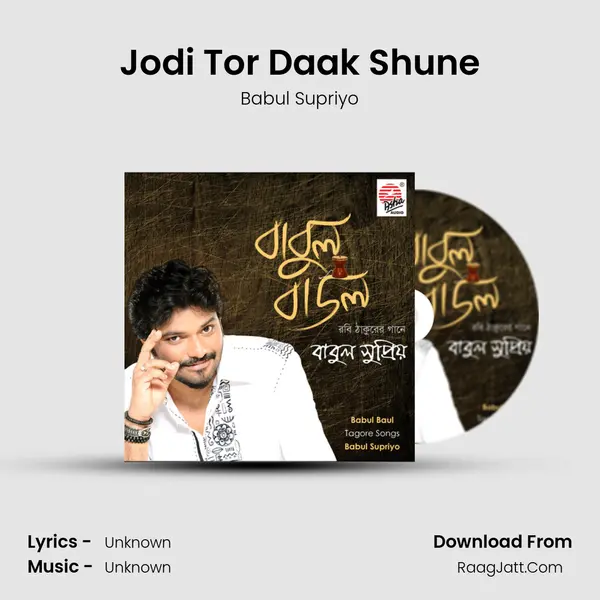Jodi Tor Daak Shune MP3 Song by Babul Supriyo Cover