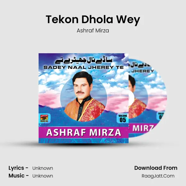 Tekon Dhola Wey MP3 Song by Ashraf Mirza Cover