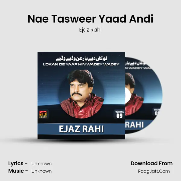 Nae Tasweer Yaad Andi MP3 Song by Ejaz Rahi Cover