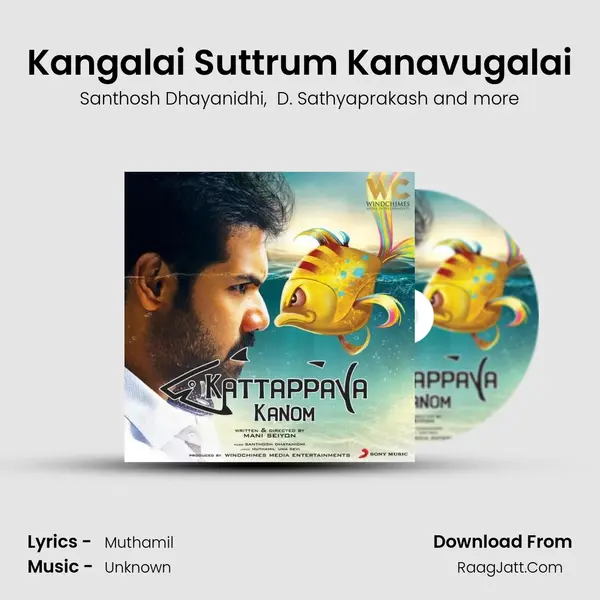Kangalai Suttrum Kanavugalai MP3 Song by Santhosh Dhayanidhi Cover
