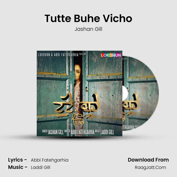 Tutte Buhe Vicho MP3 Song by Jashan Gill Cover
