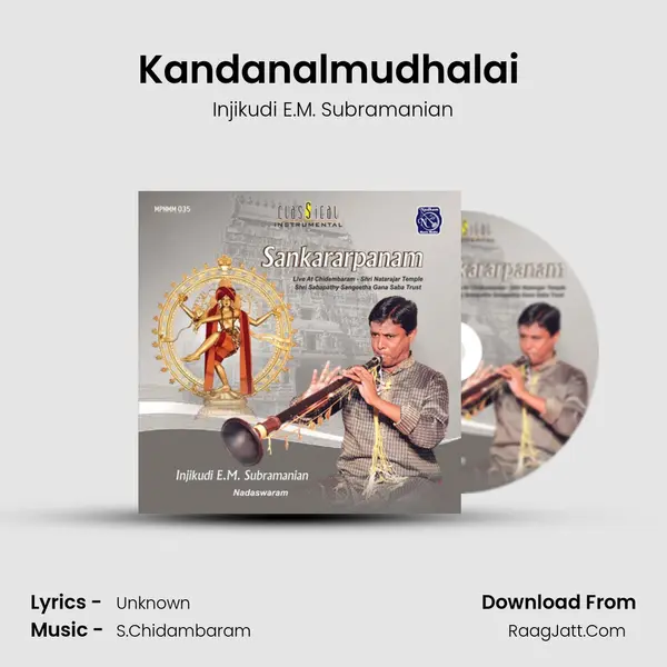 Kandanalmudhalai (live) MP3 Song by Injikudi E.M. Subramanian Cover
