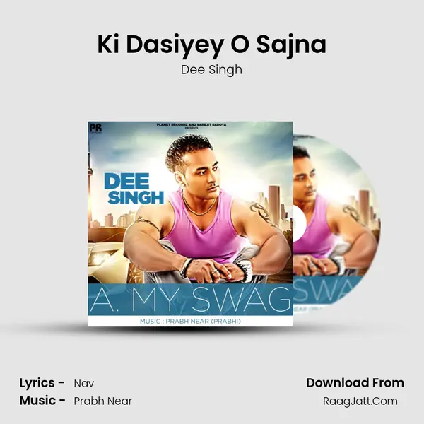 Ki Dasiyey O Sajna MP3 Song by Dee Singh Cover
