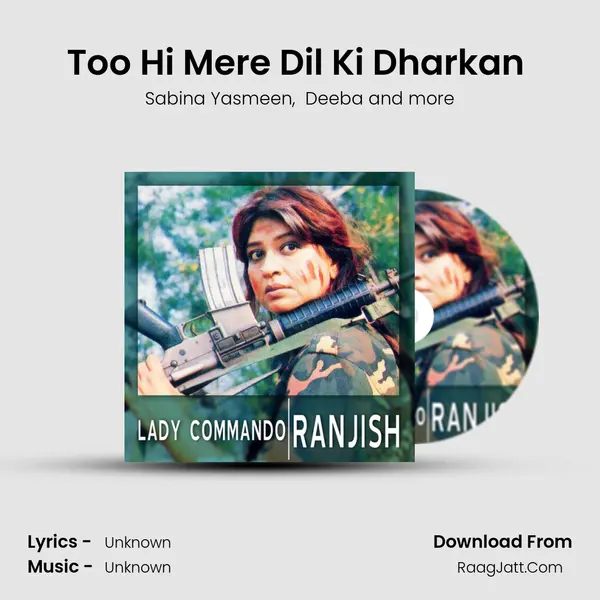Too Hi Mere Dil Ki Dharkan (from 