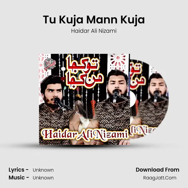 Tu Kuja Mann Kuja MP3 Song by Haidar Ali Nizami Cover