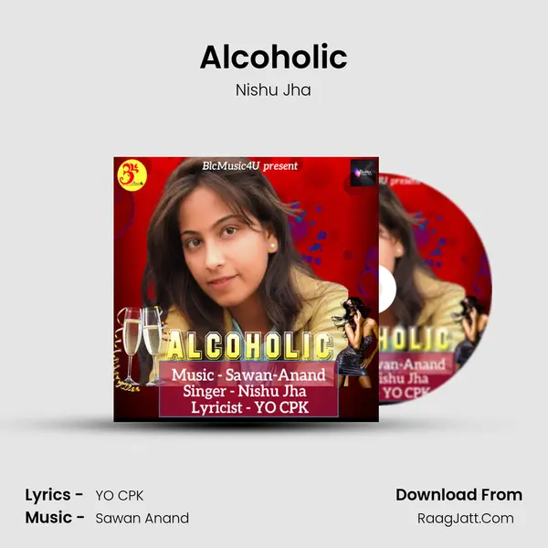 Alcoholic MP3 Song by Nishu Jha Cover