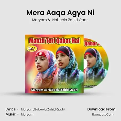 Mera Aaqa Agya Ni mp3 song