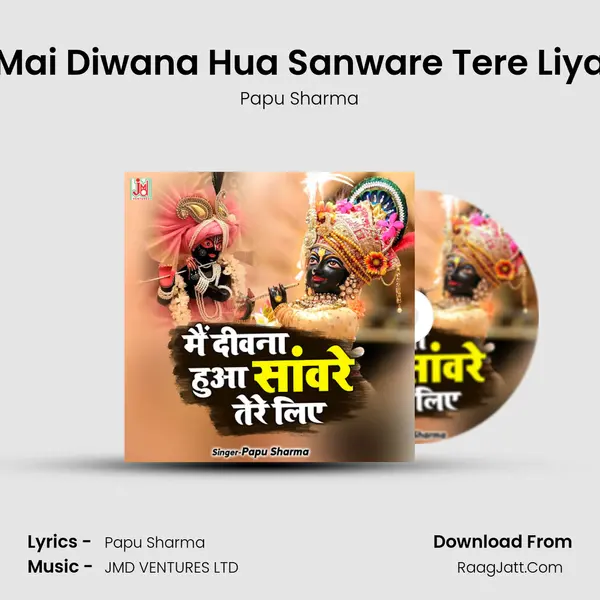 Mai Diwana Hua Sanware Tere Liya mp3 song