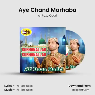 Aye Chand Marhaba MP3 Song by Ali Raza Qadri Cover