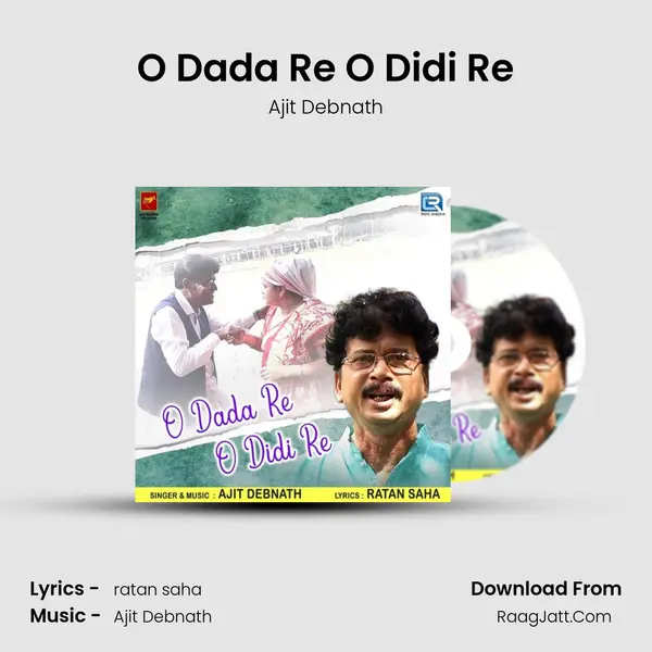 O Dada Re O Didi Re MP3 Song by Ajit Debnath Cover