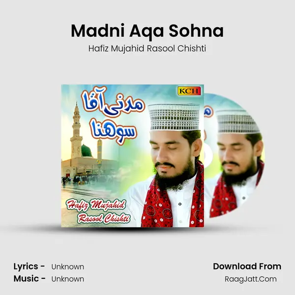 Madni Aqa Sohna MP3 Song by Hafiz Mujahid Rasool Chishti Cover