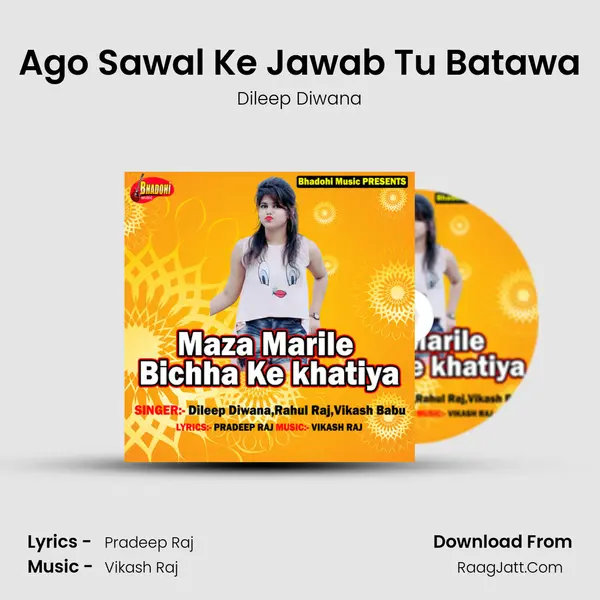Ago Sawal Ke Jawab Tu Batawa mp3 song