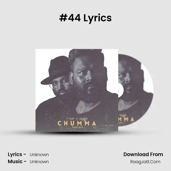 #44 Lyrics MP3 Song by  Cover