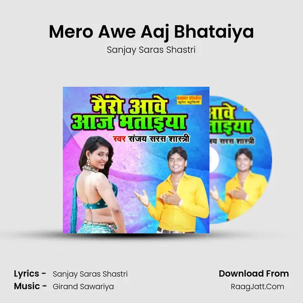 Mero Awe Aaj Bhataiya MP3 Song by Sanjay Saras Shastri Cover