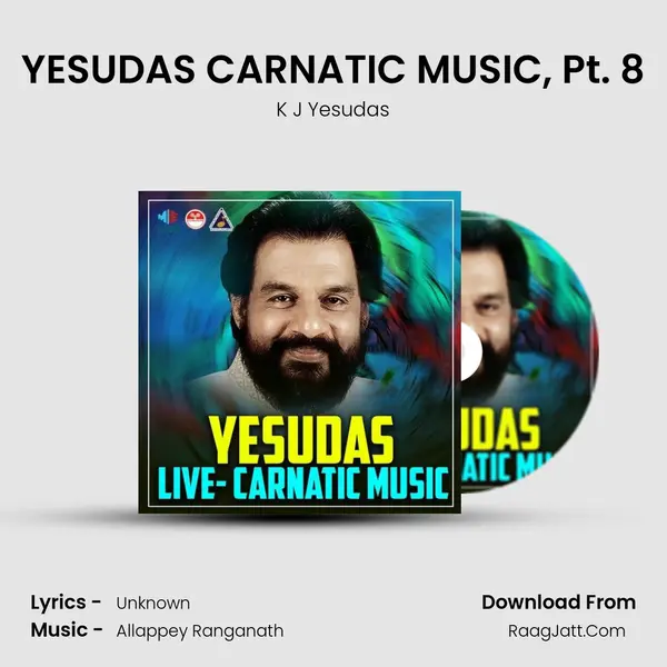 YESUDAS CARNATIC MUSIC, Pt. 8 MP3 Song by K J Yesudas Cover