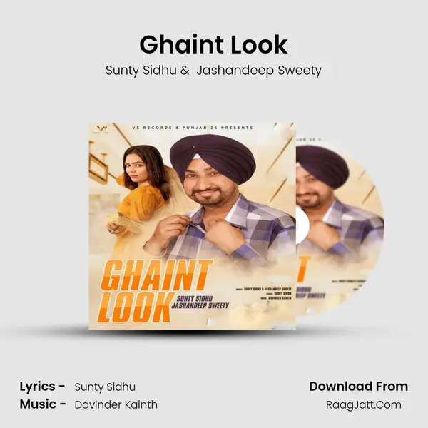 Ghaint Look MP3 Song by Sunty Sidhu Cover