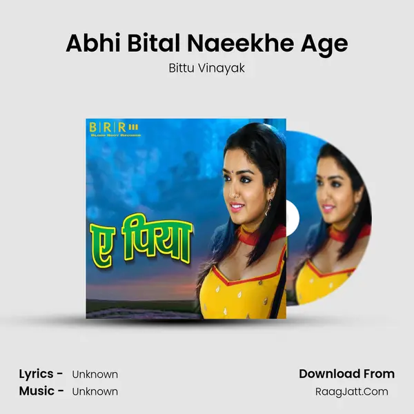 Abhi Bital Naeekhe Age MP3 Song by Bittu Vinayak Cover